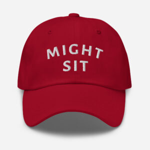 Might Sit Embroidered Cap