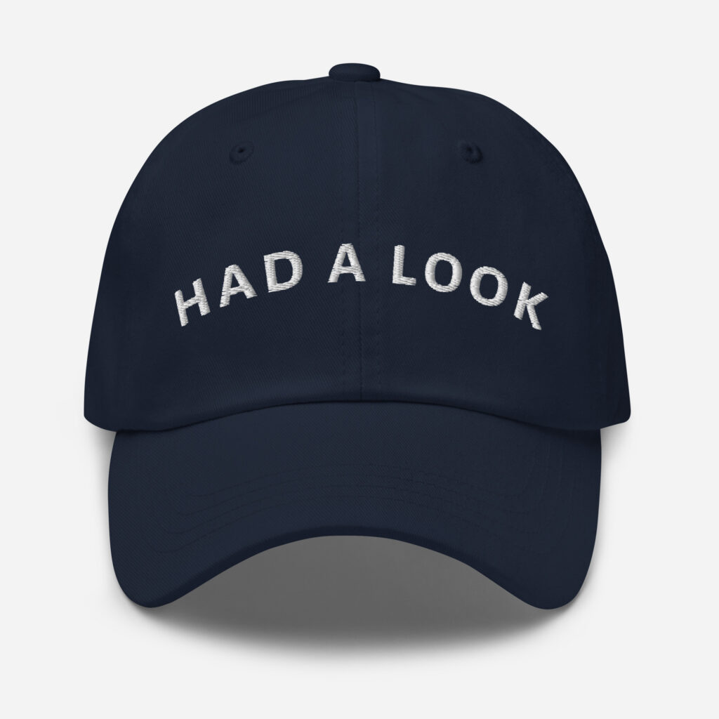 Had a Look Embroidered Cap